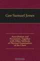 Auscultation and Percussion, Together with Other Methods of Physical Examination of the Chest, Gee Samuel Jones 