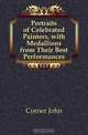 Portraits of Celebrated Painters, with Medallions from Their Best Performances, Corner John 