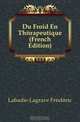 Du Froid En Therapeutique (French Edition), Labadie-Lagrave Frederic 
