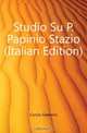 Studio Su P. Papinio Stazio (Italian Edition), Curcio Gaetano 