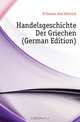 Handelsgeschichte Der Griechen (German Edition), Hullmann Karl Dietrich 