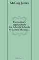 Elementary Agriculture for Alberta Schools by James Mccaig, McCaig James 