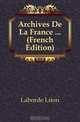 Archives De La France (French Edition), Laborde Leon 