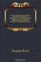Die Naturlichen Pflanzenfamilien Nebst Ihren Gattungen Und Wichtigeren Arten, Insbesondere Den Nutzpflanzen, Unter Mitwirkung Zahlreicher Hervorragender Fachgelehrten Begrundet, Volume 1, Krause Kurt 