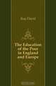 The Education of the Poor in England and Europe, Kay David 