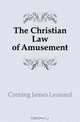 The Christian Law of Amusement, Corning James Leonard 