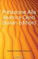Prefazione Alla Beatrice Cenci (Italian Edition), Guerrazzi Francesco Domenico 