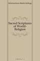Sacred Scriptures of World-Religion, Schermerhorn Martin Kellogg 