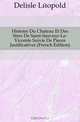 Histoire Du Chateau Et Des Sires De Saint-Sauveur-Le-Vicomte Suivie De Pieces Justificatives (French Edition), Leopold Delisle 