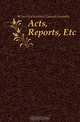 Acts, Reports, Etc, Church of Scotland. General Assembly 