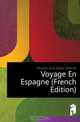 Voyage En Espagne (French Edition), Fleuriot Jean-Marie-Jerome 