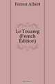 Le Touareg (French Edition), Ferme Albert 
