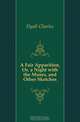 A Fair Apparition, Or, a Night with the Muses, and Other Sketches, Dyall Charles 