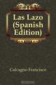 Las Lazo (Spanish Edition), Calcagno Francisco 