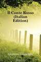 Il Conte Rosso (Italian Edition), Giacosa Giuseppe 