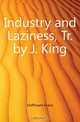 Industry and Laziness, Tr. by J. King, Hoffmann Franz 