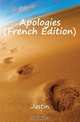 Apologies (French Edition), Justin 