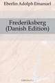 Frederiksberg (Danish Edition), Eberlin Adolph Emanuel 