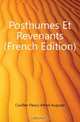 Posthumes Et Revenants (French Edition), Cuvillier-Fleury Alfred-Auguste 