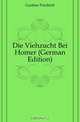 Die Viehzucht Bei Homer (German Edition), Gunther Friedrich 