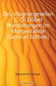 Des Wagnergesellen E. Ch.Dobel Wanderungen Im Morgenlande (German Edition), Dobel Ernst Christoph 
