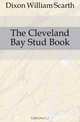 The Cleveland Bay Stud Book, Dixon William Scarth 