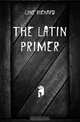 The Latin Primer, Lyne Richard 