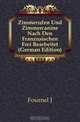 Zimmerofen Und Zimmercanine Nach Den Franzosischen Frei Bearbeitet (German Edition), Fournel J 