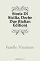 Storia Di Sicilia, Deche Due (Italian Edition), Fazello Tommaso 