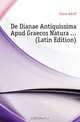 De Dianae Antiquissima Apud Graecos Natura (Latin Edition), Claus Adolf 