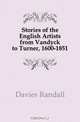 Stories of the English Artists from Vandyck to Turner, 1600-1851, Davies Randall 