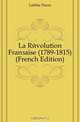 La Revolution Francaise (1789-1815) (French Edition), Laffitte Pierre 