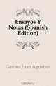 Ensayos Y Notas (Spanish Edition), Garcia Juan Agustin 
