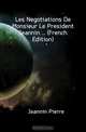 Les Negotiations De Monsieur Le President Jeannin (French Edition), Jeannin Pierre 