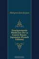 Enseignements Medicaux De La Guerre Russo-Japonaise (French Edition), Matignon Jean Jacques 