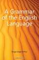 A Grammar of the English Language, Singer Edgar Arthur 