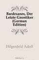 Bardesanes, Der Letzte Gnostiker (German Edition), Hilgenfeld Adolf 