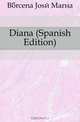 Diana (Spanish Edition), Barcena Jose Maria 