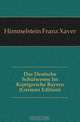 Das Deutsche Schulwesen Im Konigreiche Bayern (German Edition), Himmelstein Franz Xaver 
