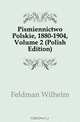 Pismiennictwo Polskie, 1880-1904, Volume 2 (Polish Edition), Feldman Wilhelm 