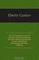 Das Gefangnisswesen in Seinem Zusammenhange Mit Der Entwickelung Der Strafrechtspflege Uberhaupt (German Edition), Eberty Gustav 