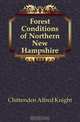 Forest Conditions of Northern New Hampshire, Chittenden Alfred Knight 