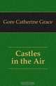 Castles in the Air, Gore Catherine Grace 
