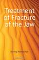 Treatment of Fracture of the Jaw, Gunning Thomas Brian 