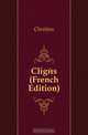 Cliges (French Edition), Chretien 