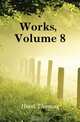 Works, Volume 8, Hood Thomas 