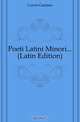 Poeti Latini Minori (Latin Edition), Curcio Gaetano 