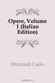 Opere, Volume 1 (Italian Edition), Minutoli Carlo 