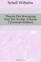 Theorie Der Bewegung Und Der Krafte, Volume 2 (German Edition), Schell Wilhelm 