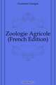 Zoologie Agricole (French Edition), Guenaux Georges 